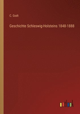 bokomslag Geschichte Schleswig-Holsteins 1848-1888