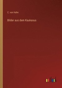 bokomslag Bilder aus dem Kaukasus