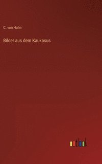 bokomslag Bilder aus dem Kaukasus