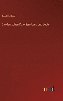 Die deutschen Kolonien (Land und Leute) 1