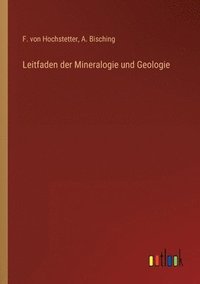 bokomslag Leitfaden der Mineralogie und Geologie