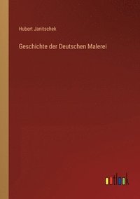 bokomslag Geschichte der Deutschen Malerei