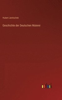 bokomslag Geschichte der Deutschen Malerei