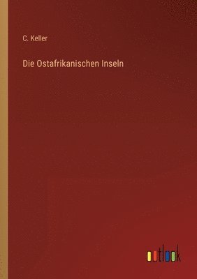 Die Ostafrikanischen Inseln 1