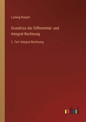 Grundriss der Differential- und Integral-Rechnung 1