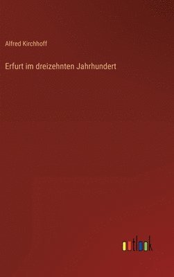 bokomslag Erfurt im dreizehnten Jahrhundert