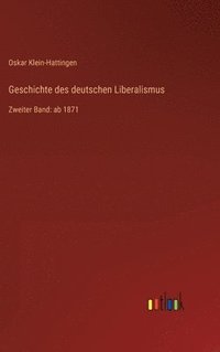 bokomslag Geschichte des deutschen Liberalismus