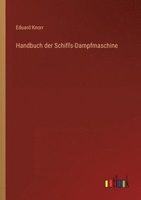 bokomslag Handbuch der Schiffs-Dampfmaschine