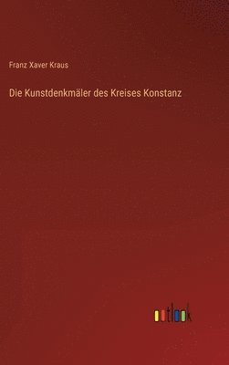 bokomslag Die Kunstdenkmler des Kreises Konstanz