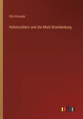 Hohenzollern und die Mark Brandenburg 1