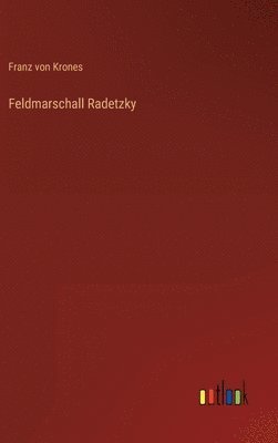 bokomslag Feldmarschall Radetzky