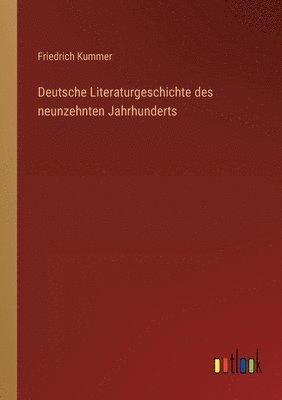 Deutsche Literaturgeschichte des neunzehnten Jahrhunderts 1