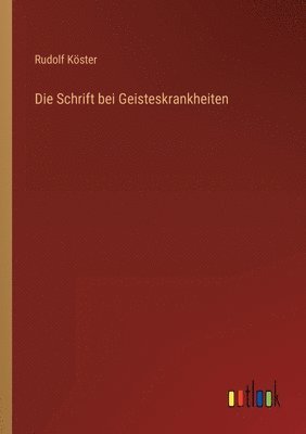 bokomslag Schrift bei Geisteskrankheiten