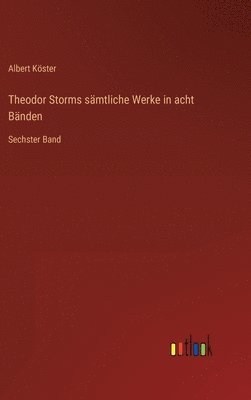 bokomslag Theodor Storms smtliche Werke in acht Bnden