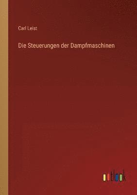 bokomslag Die Steuerungen der Dampfmaschinen