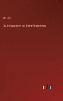 bokomslag Die Steuerungen der Dampfmaschinen