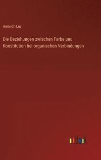 bokomslag Beziehungen zwischen Farbe und Konstitution bei organischen Verbindungen