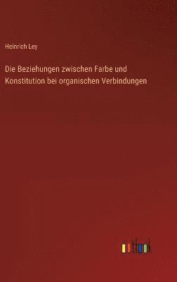 bokomslag Beziehungen zwischen Farbe und Konstitution bei organischen Verbindungen
