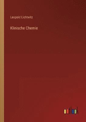 Leopold Lichtwitz - Klinische Chemie, Häftad