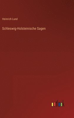 Schleswig-Holsteinische Sagen 1