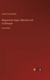 bokomslag Magyarische Sagen, Mhrchen und Erzhlungen