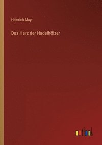 bokomslag Das Harz der Nadelhoelzer