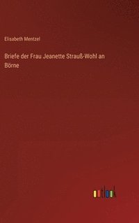 bokomslag Briefe der Frau Jeanette Strau-Wohl an Brne