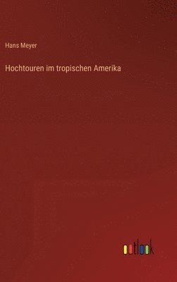 bokomslag Hochtouren im tropischen Amerika