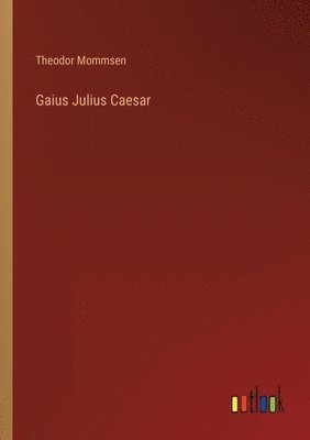 bokomslag Gaius Julius Caesar