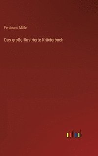 bokomslag Das groe illustrierte Kruterbuch