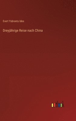 bokomslag Dreyjährige Reise nach China