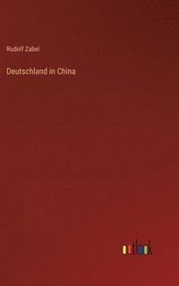 bokomslag Deutschland in China
