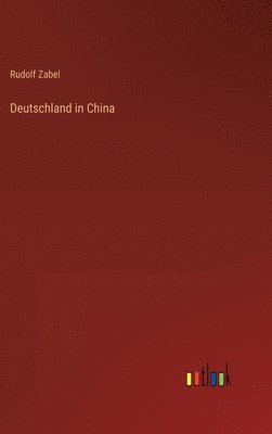 bokomslag Deutschland in China