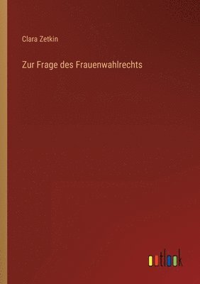 Clara Zetkin - Zur Frage des Frauenwahlrechts, Häftad