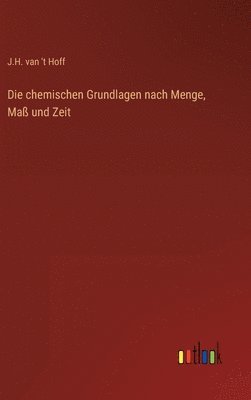 chemischen Grundlagen nach Menge, Maß und Zeit 1