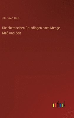 Die chemischen Grundlagen nach Menge, Ma und Zeit 1