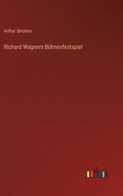 bokomslag Richard Wagners Bühnenfestspiel