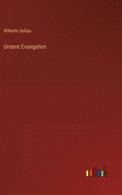 Unsere Evangelien 1