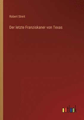 letzte Franziskaner von Texas