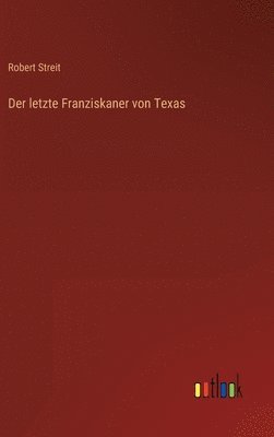 bokomslag letzte Franziskaner von Texas