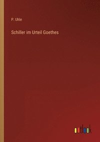 bokomslag Schiller im Urteil Goethes