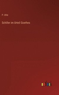 bokomslag Schiller im Urteil Goethes