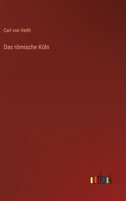 bokomslag römische Köln