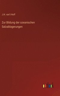 bokomslag Zur Bildung der ozeanischen Salzablagerungen