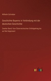 bokomslag Geschichte Bayerns in Verbindung mit der deutschen Geschichte