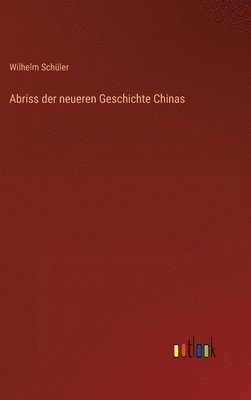 Abriss der neueren Geschichte Chinas 1