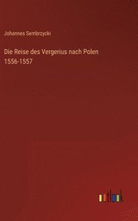 bokomslag Reise des Vergerius nach Polen 1556-1557