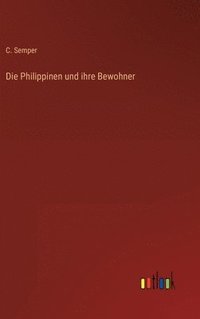 bokomslag Die Philippinen und ihre Bewohner