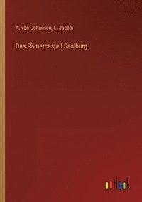 bokomslag Das Rmercastell Saalburg