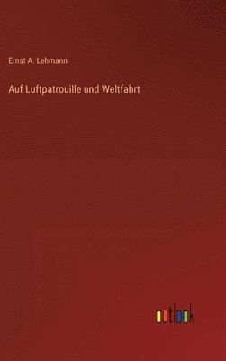 bokomslag Auf Luftpatrouille und Weltfahrt